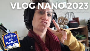 VLOG Nanowrimo 2023 - semaine 2